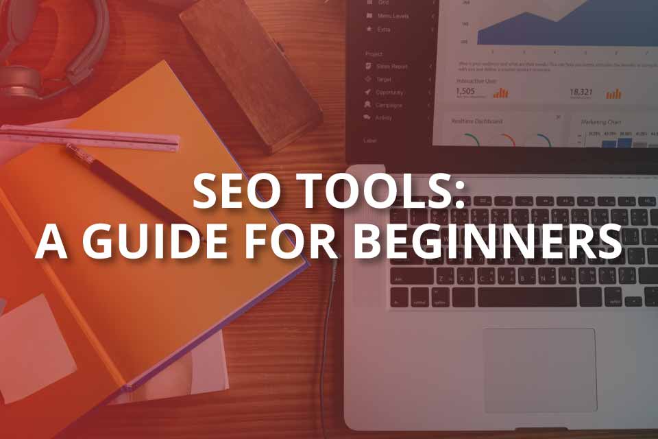 seo tools a guide for beginners