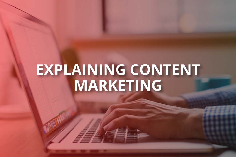 explaining content marketing