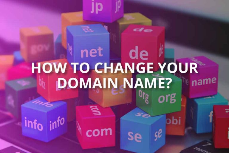 How to Change Your Domain Name? (2020)