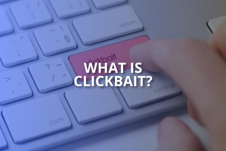 What Is Clickbait? (2022 Definitive Guide)