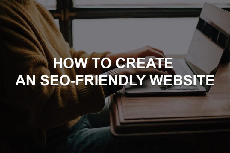 How to Create an SEO-Friendly Website?
